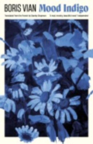 Vian, Boris: Mood Indigo idegen