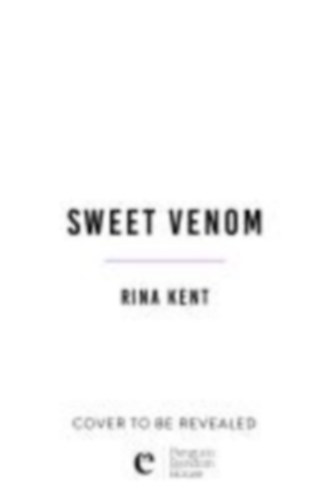 Kent, Rina: Sweet Venom idegen
