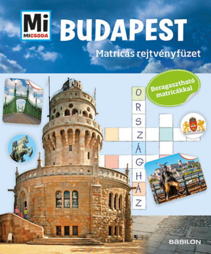 Rozgonyi Sarolta: Mi MICSODA - Budapest - Matricás rejtvényfüzet könyv