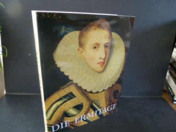 B. Aswaristsch, N. Kosarewa, J. Kusnezow, B. Göres, A. Durandin: Die Ermitage antikvár