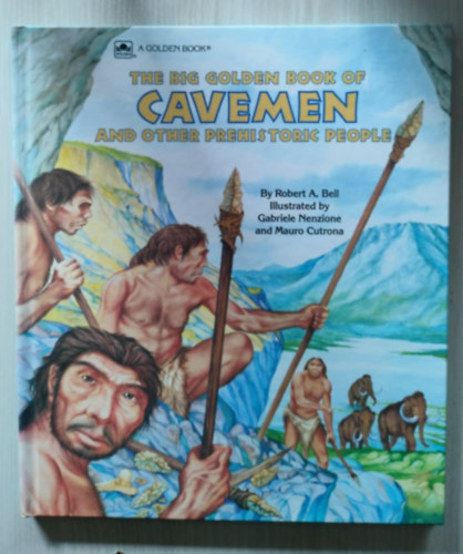 Robert A. Bell: The Golden Book of Cavemen and Prehistoric People antikvár