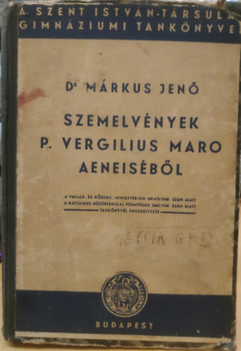 Dr. Márkus Jenő: Szemelvények P. Vergilius Maro Aeneiséből antikvár