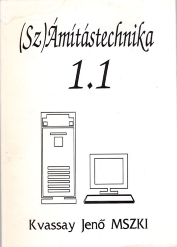 Kvassay Jenő: (Sz)Ámítástechnika 1.1 antikvár