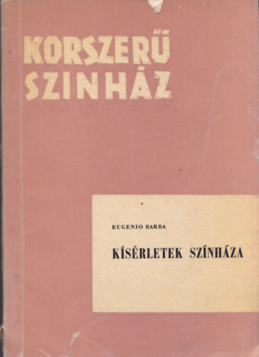 Eugenio Barba: Kísérletek színháza antikvár