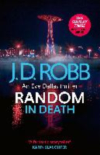 Robb, J. D. - Roberts, Nora: Random in Death idegen