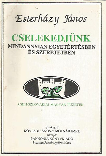 Esterházy János: Cselekedjünk mindannyian egyetértésben és szeretetben (Cseh-Szlovákiai Magyar Füzetek) antikvár
