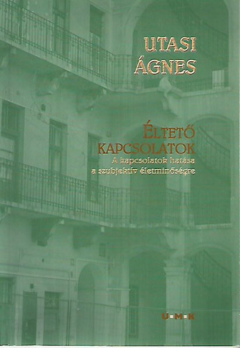Utasi Ágnes: Éltető Kapcsolatok - Dedikált antikvár