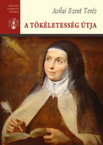 Avilai Szent Teréz: A tökéletesség útja antikvár