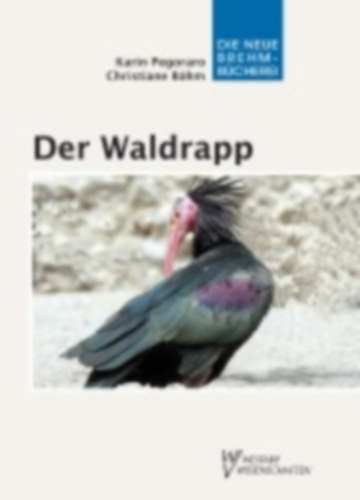 Böhm, Christiane - Pegoraro, Karin: Der Waldrapp idegen