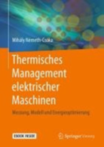 Németh-Csóka, Mihály: Thermisches Management elektrischer Maschinen idegen
