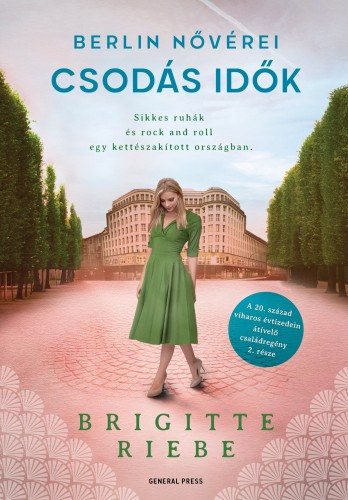 Brigitte Riebe: Csodás idők - Berlin nővérei 2 e-Könyv