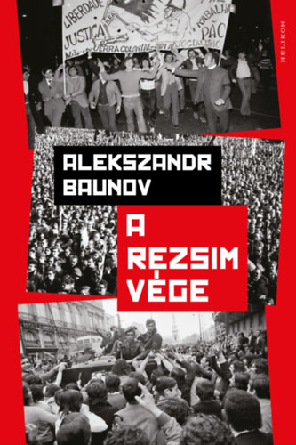 Alekszandr Baunov: A rezsim vége e-Könyv