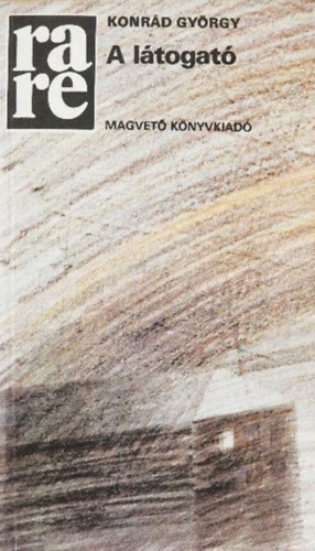 Konrád György, Bodor Ádám (szerk.): A látogató - Rakéta Regénytár antikvár