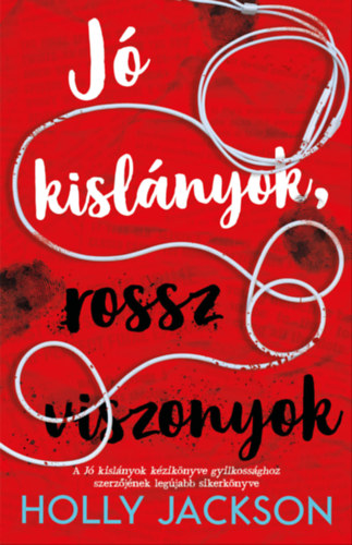 Holly Jackson: Jó kislányok, rossz viszonyok e-Könyv