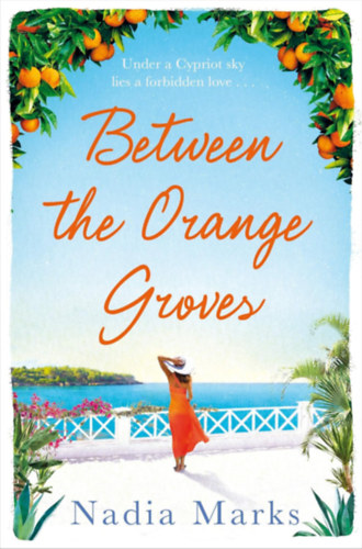 Nadia Marks: Between the Orange Groves antikvár