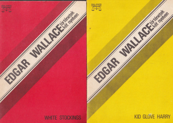 Edgar Wallace: 2 db Edgar Wallace történetek két nyelven: White Stockings (A keselylábú ló) + Kid Glove Harry (Glaszékesztyűs Harry) antikvár