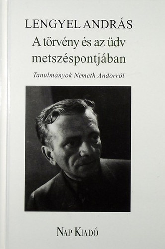 Lengyel András: A törvény és az üdv metszéspontjában antikvár