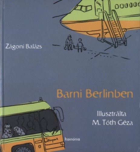 Zágoni Balázs: Barni Berlinben könyv