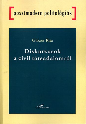 Glózer Rita: Diskurzusok a civil társadalomról antikvár