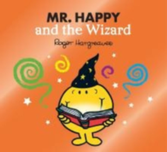Hargreaves, Adam: Mr. Happy and the Wizard idegen