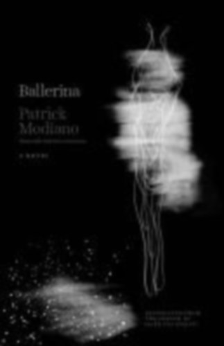 Modiano, Patrick: Ballerina idegen