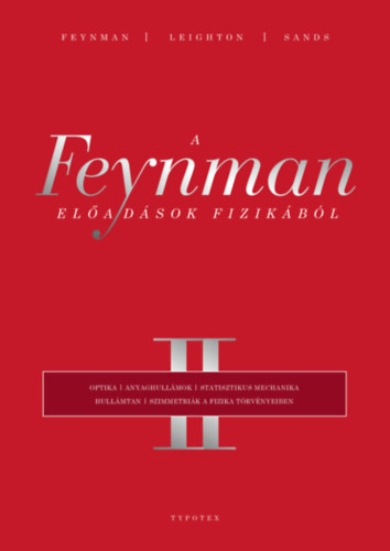 Richard P. Feynman - Robert B. Leighton - Matthew Sands: A Feynman-előadások fizikából II. e-Könyv