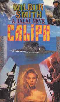Wilbur Smith: A halál neve Caliph antikvár