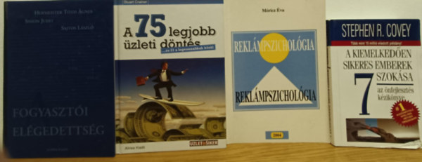 Hofmeister-Tóth Ágnes: Business és Menedzsment könyvcsomag / A fogyasztói elégedettség,  A 75 legjobb üzleti döntés, Reklámpszichológia, A kiemelkedően sikeres emberek 7 szokása antikvár