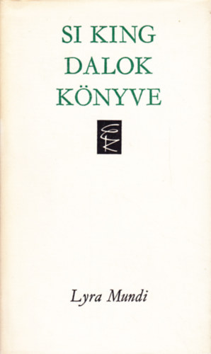 Európa Könyvkiadó: Si King Dalok könyve (Lyra Mundi) antikvár