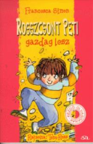 Francesca Simon: Rosszcsont Peti gazdag lesz könyv