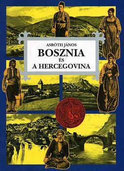 Asbóth János: Bosznia és a Hercegovina antikvár