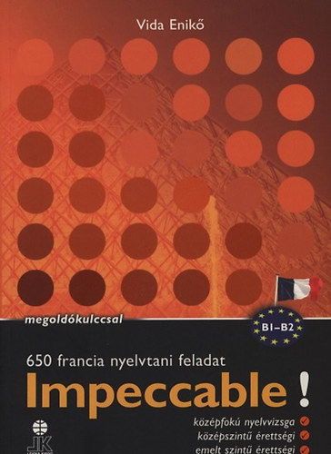 Vida Enikő: Impeccable! - 650 francia nyelvtani feladat antikvár