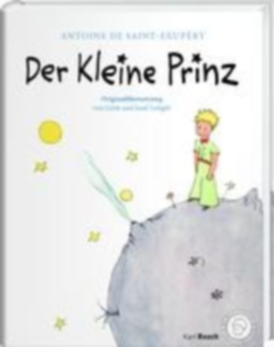 Saint-Exupèry, Antoine de: Der Kleine Prinz. Die Originalausgabe idegen