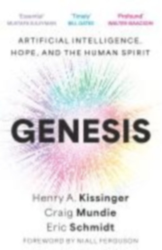 Mundie, Craig - Kissinger, Henry A. - Schmidt, Eric: Genesis idegen
