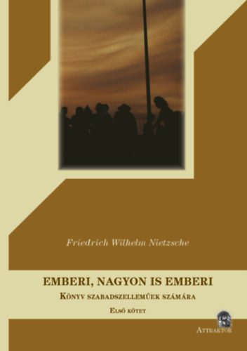Friedrich Nietzsche: Emberi, nagyon is emberi antikvár