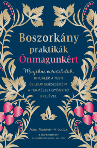 Arin Murphy-Hiscock: Boszorkány praktikák önmagunkért könyv