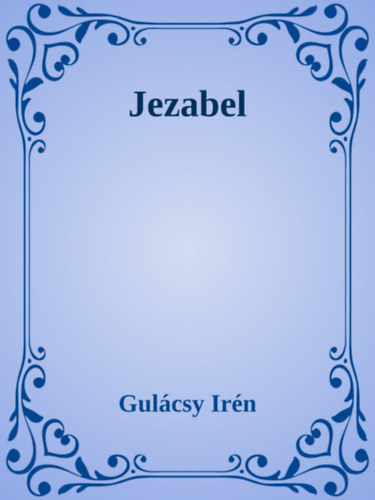 Gulácsy Irén: Jezabel e-Könyv