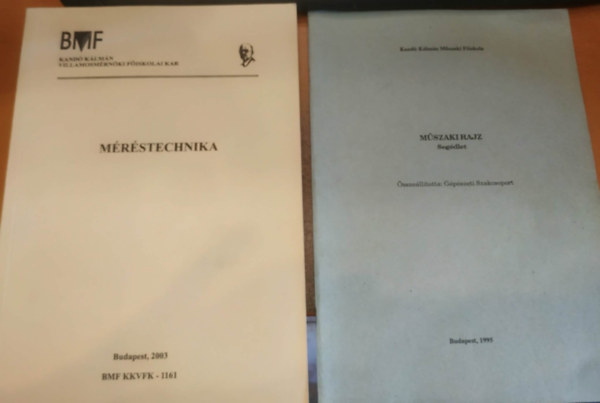 Dr. Horváth Elek (szerk): 2 db Méréstechnika BMF KKVFK-1161 + Műszaki rajz, segédlet antikvár