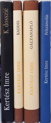 Kertész Imre: 4 DB KERTÉSZ IMRE KÖNYV: K. DOSSZIÉ +KADDIS+GÁLYANAPLÓ+FELSZÁMOLÁS antikvár