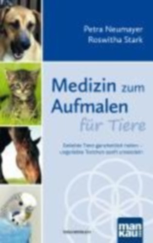 Neumayer, Petra - Stark, Roswitha: Medizin zum Aufmalen für Tiere idegen