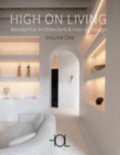 High On Living. RESIDENTIAL ARCHITECTURE & INTERIOR DESIGN idegen