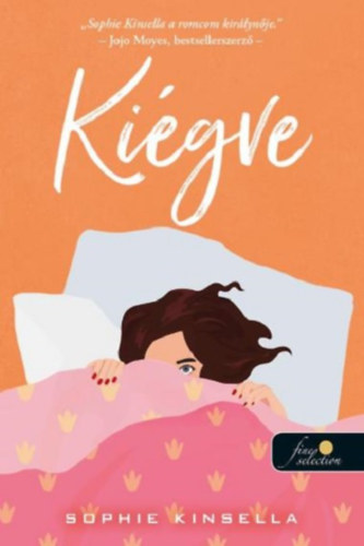 Sophie Kinsella: Kiégve antikvár