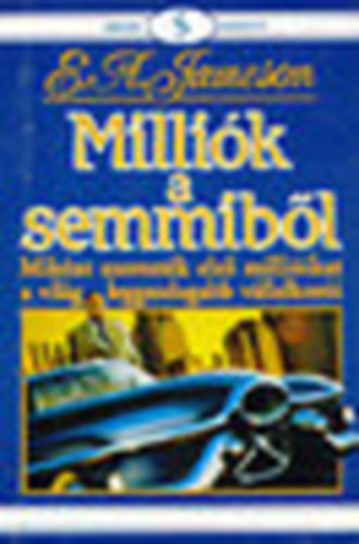E.A. Jameson: Milliók semmiből antikvár