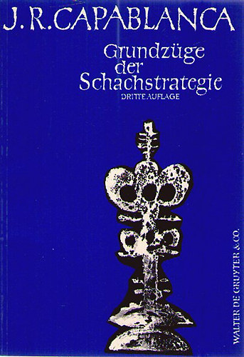 J.R. Capablanca: Grundzüge der Schachstrategie antikvár