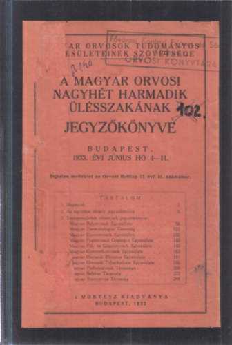 A Magyar Orvosi Nagyhét harmadik ülésszakának jegyzőkönyve (Budapest, 1933. június 04-11.) antikvár