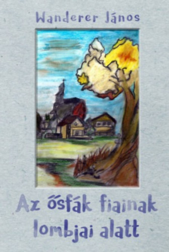 Az ősfák fiainak lombjai alatt akciós termékkép 1