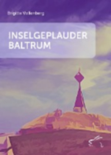 Vollenberg, Brigitte: Inselgeplauder Baltrum idegen