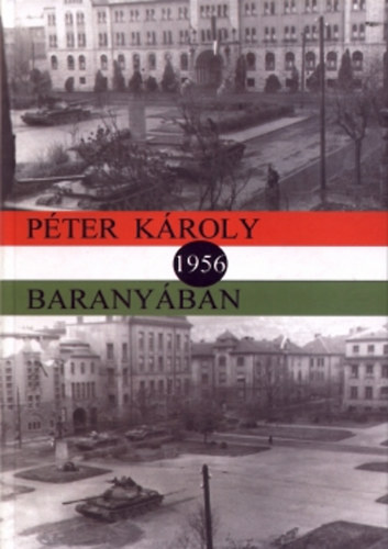 Péter Károly: 1956 Baranyában antikvár