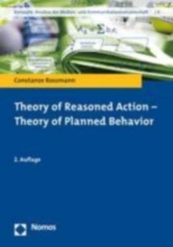 Rossmann, Constanze: Theory of Reasoned Action - Theory of Planned Behavior idegen