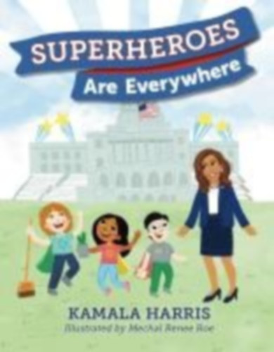 Harris, Kamala: Superheroes Are Everywhere idegen